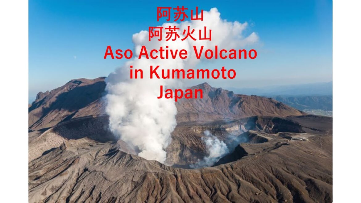 阿苏山，阿苏火山，Aso Active Volcano in Kumamoto, Japan