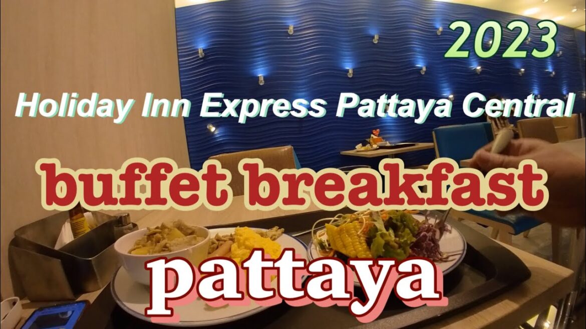 ☀️【breakfast】soi-bhukao Holiday Inn Express Pattaya Central | buffet 🍖
