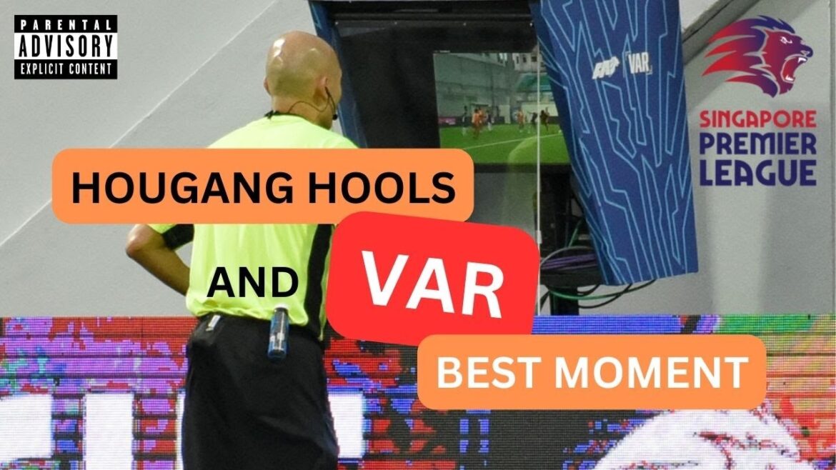 BEST MOMENT COMPILATION OF HOUGANG HOOLS AND FIRST EVER VAR DEBUT IN SINGAPORE COMMUNITY SHIELD GAME