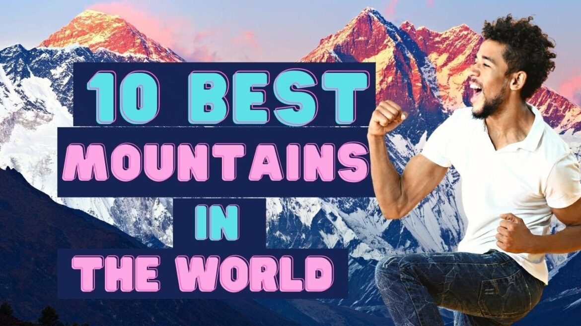 10 Best MOUNTAINS in the World (hiking, climbing or mountain biking?! 🗻🧗‍♀️🚶‍♂️🚴‍♀️) Travel guide