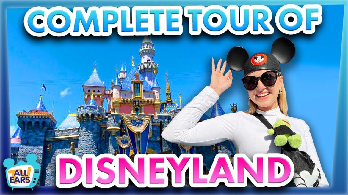 A Complete Tour of Disneyland — Full Walkthrough A Complete Tour of Disneyland -- Full Walkthrough