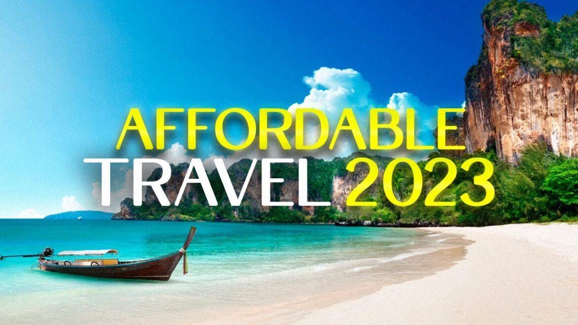 Travel on a Budget: 2023 Best Travel Destinations Travel on a Budget: 2023 Best Travel Destinations