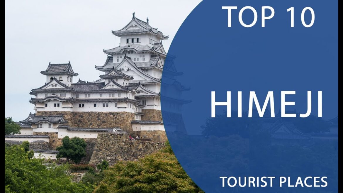 Top 10 Best Tourist Places to Visit in Himeji | Japan – English Top 10 Best Tourist Places to Visit in Himeji | Japan - English