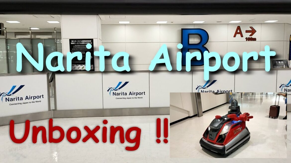 Japan Travel, Narita Airport Unboxing !! Japan Travel, Narita Airport Unboxing !!