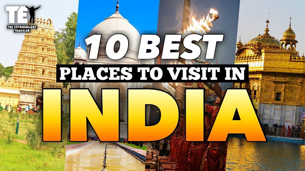Top 10 Best places to visit INDIA- Travel videos Top 10 Best places to visit INDIA- Travel videos