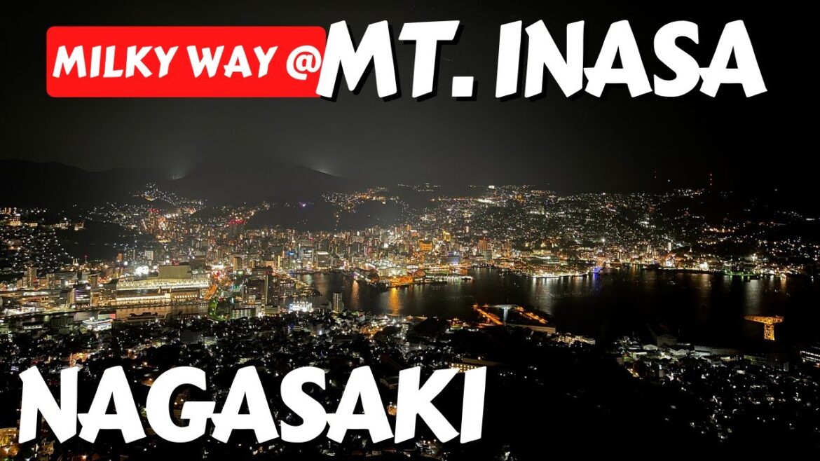We saw the MILKY WAY at NAGASAKI (BEST NIGHT VIEW EVER!)