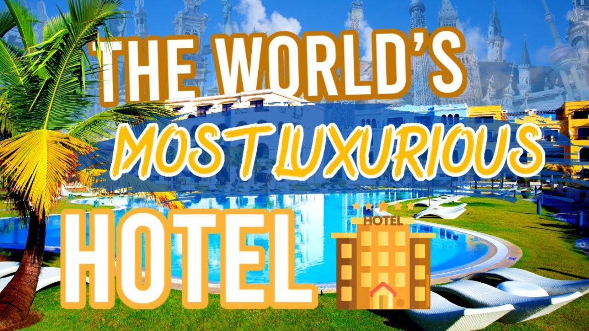 20 Most Luxurious Hotels In The World For Affluent Travelers