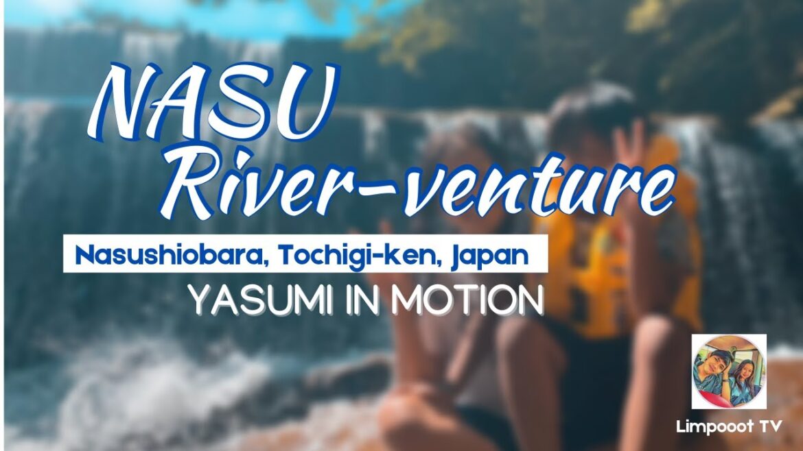 Yasumi (Nasushiobara, Tochigi Japan) River-venture