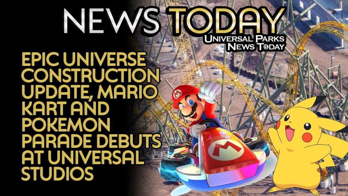 Epic Universe Construction Update, Mario Kart and Pokémon Parade Debuts at Universal Studios