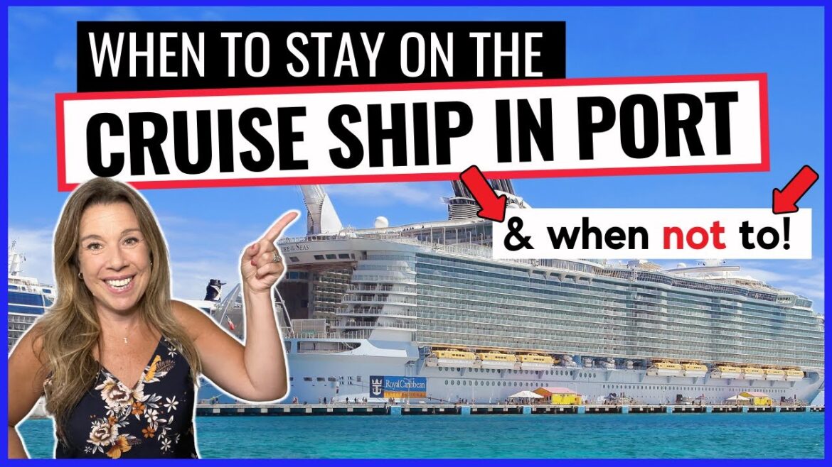 8 BEST REASONS TO STAY ON THE CRUISE SHIP IN PORT Plus 5 Reasons NOT to 8 BEST REASONS TO STAY ON THE CRUISE SHIP IN PORT *Plus 5 Reasons NOT to*