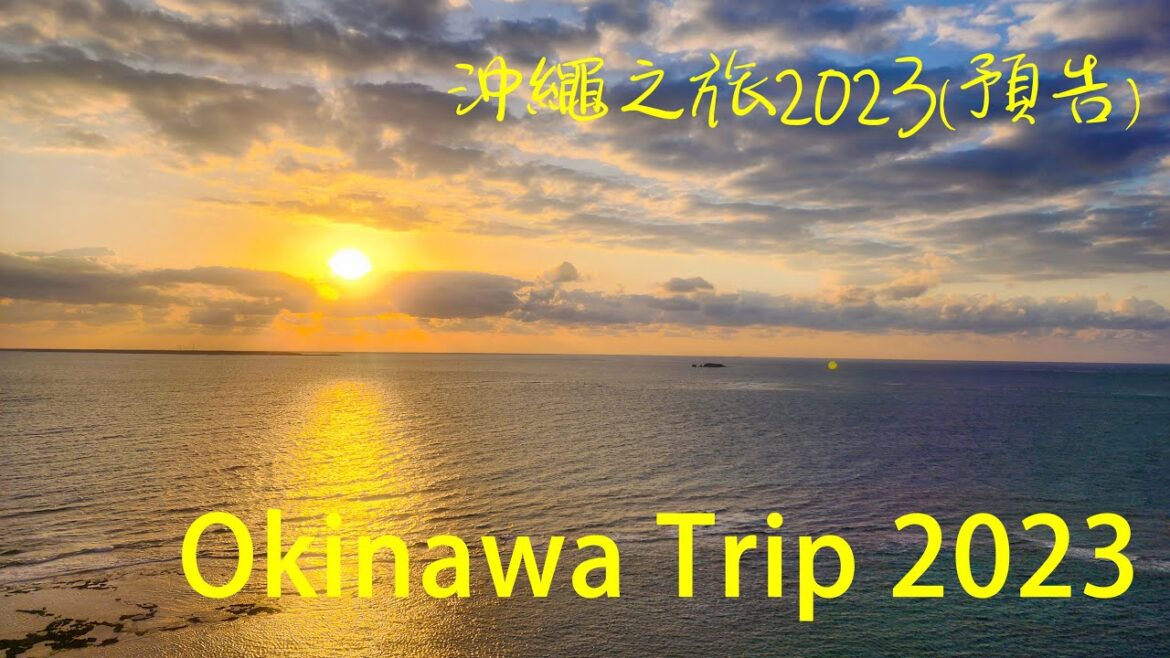 Coming Soon - Okinawa Trip 2023 (Trailer)