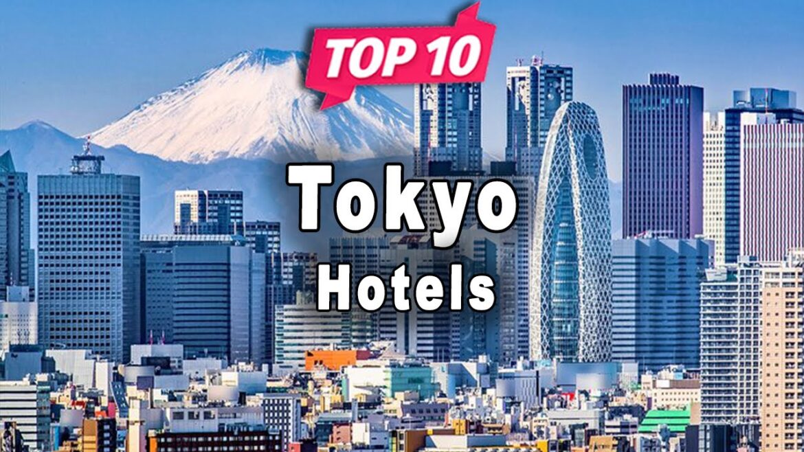 Top 10 Hotels to Visit in Tokyo | Japan - English