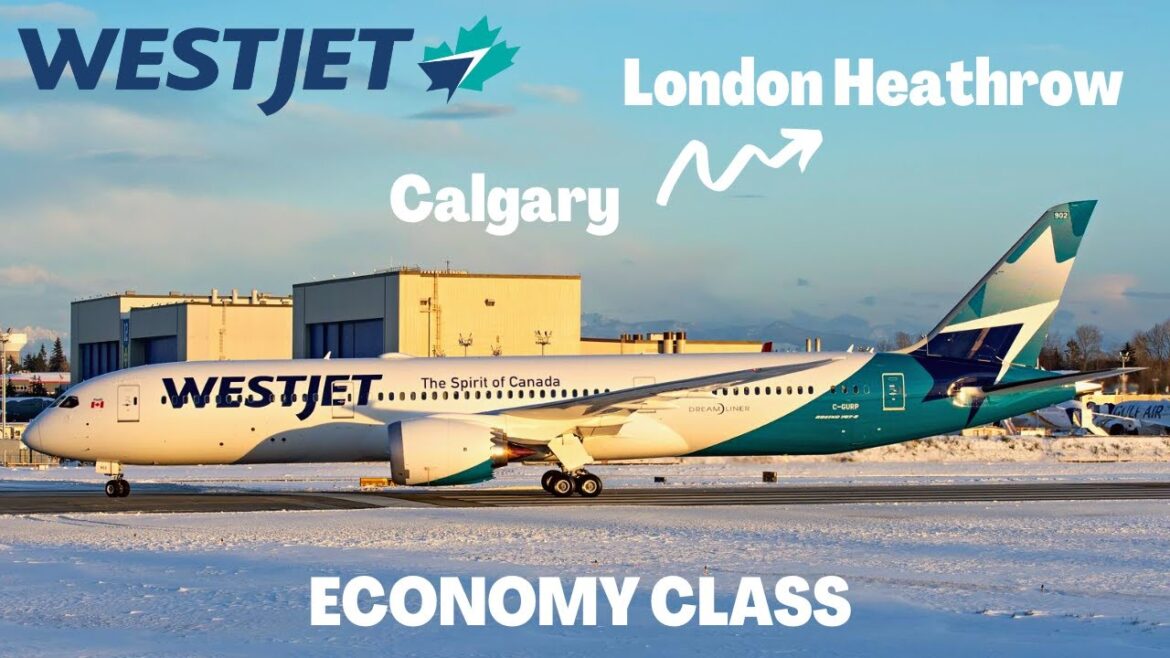 WESTJET CALGARY to LONDON HEATHROW | Boeing 787-9 Dreamliner TRIP REPORT WESTJET CALGARY to LONDON HEATHROW | Boeing 787-9 Dreamliner TRIP REPORT