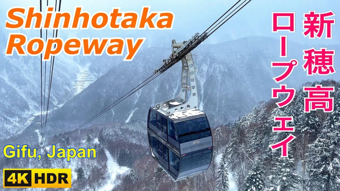 新穂高ロープウェイ Shinhotaka Ropeway (4K HDR) 岐阜県高山市 Takayama City, Gifu, Japan