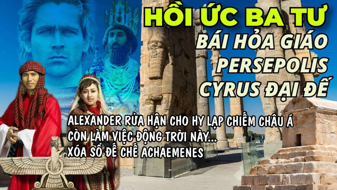 CHUYỆN KỂ ĐẾ CHẾ BA TƯ - BƯỚC CHÂN CHINH PHẠT ALEXANDER ĐẠI ĐẾ PHẦN 1