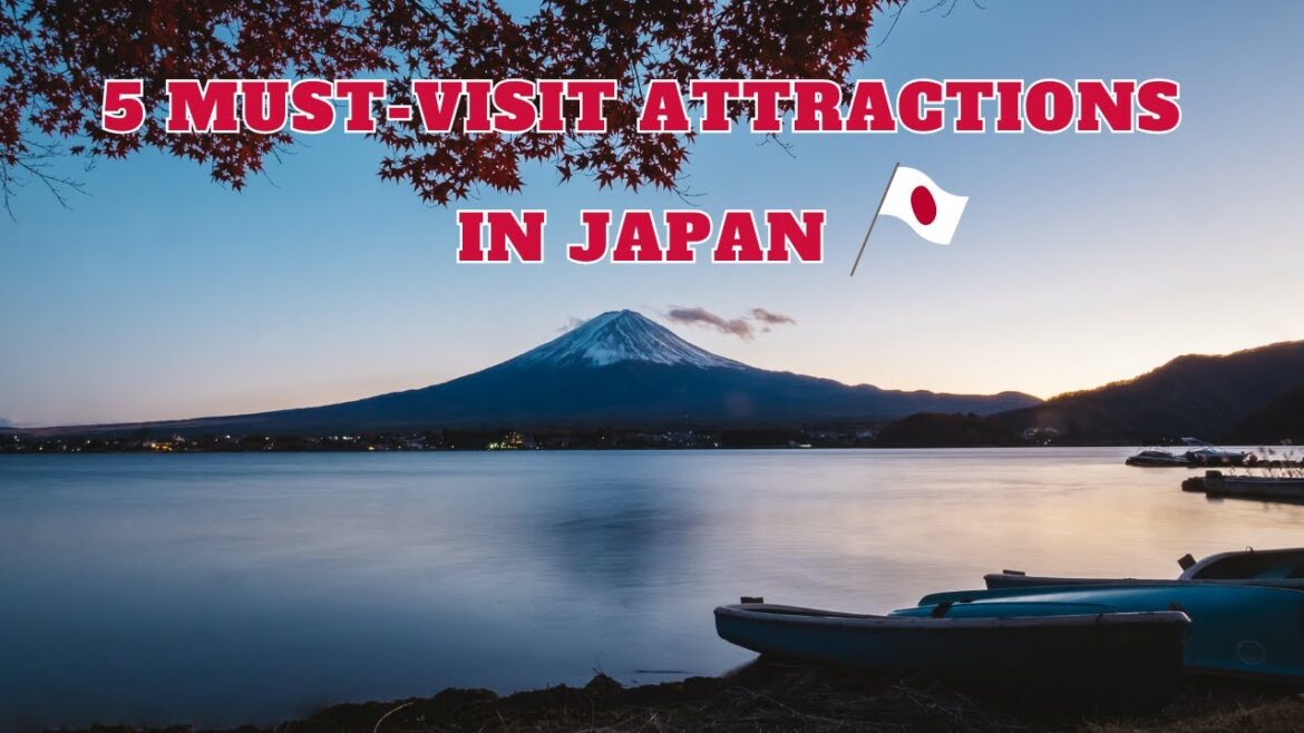 5 must-visit attractions in Japan!