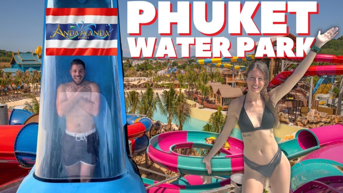 We Had the BEST Day in Phuket, Thailand - Andamanda Water Park