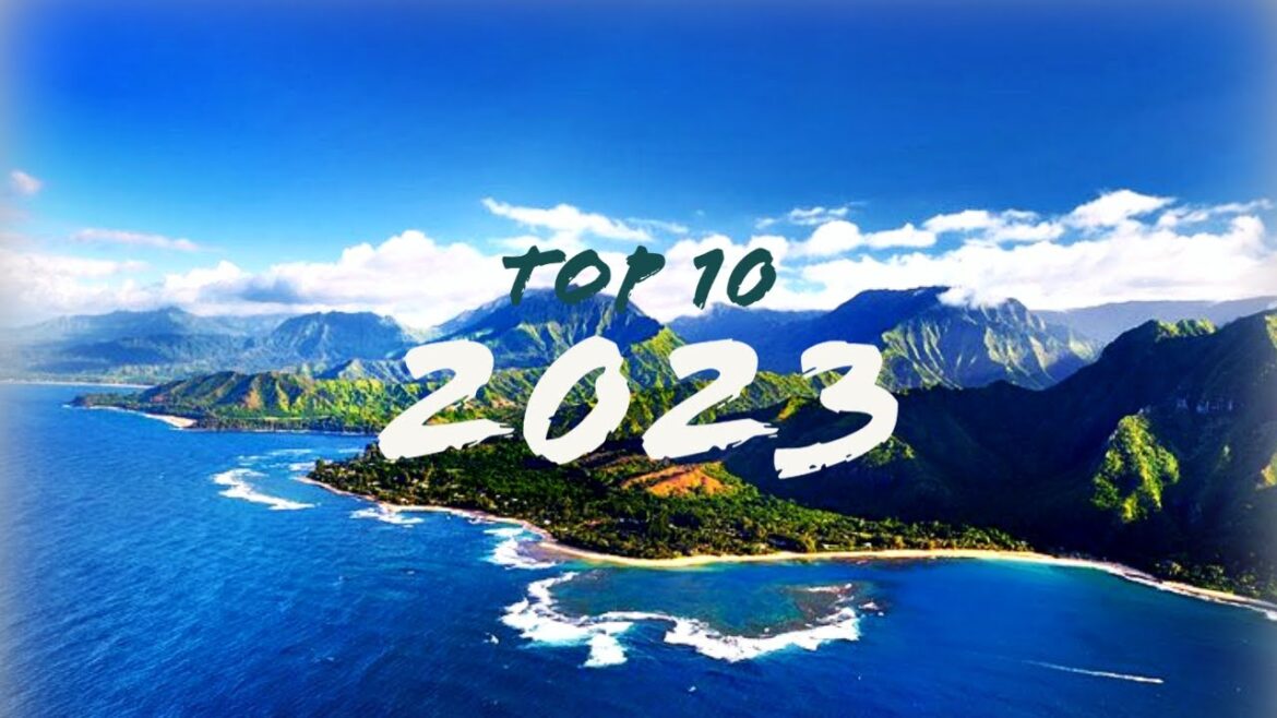 TOP 10 PLACES TO VISIT 2023