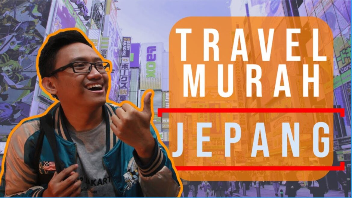 BIAYA MURAH LIBURAN TRAVEL KE JEPANG !