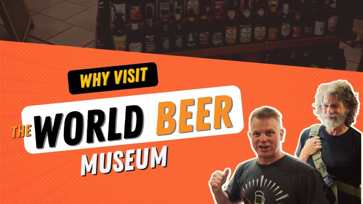 Learn Why You Should Visit The World Beer Museum