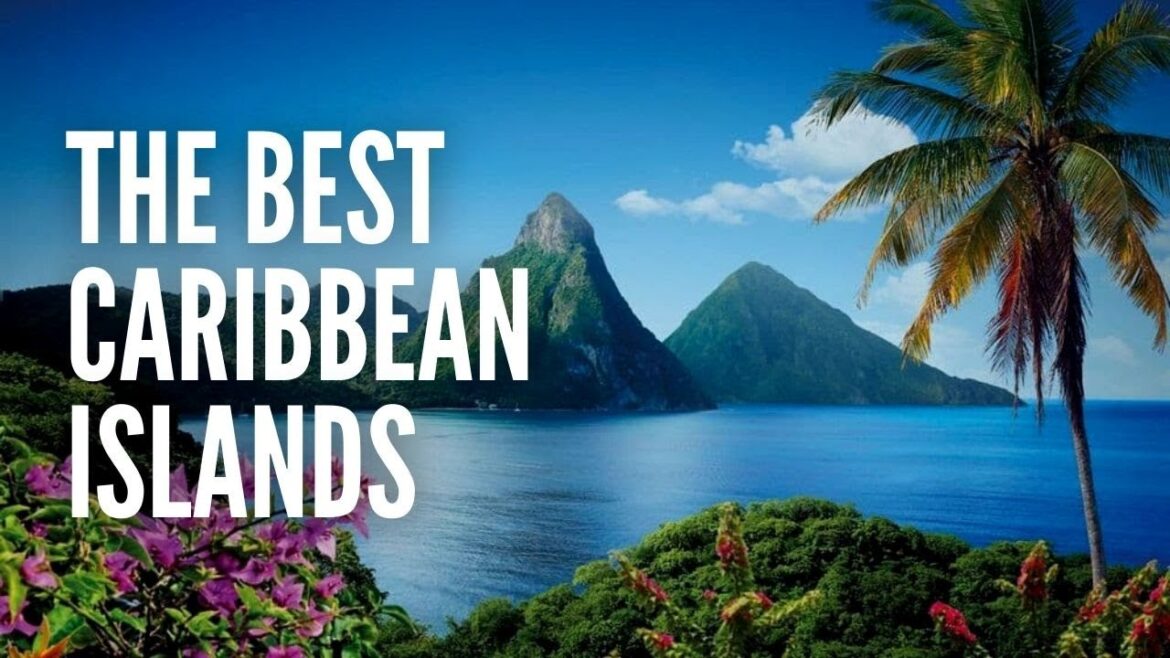 The 10 Best Caribbean Islands To Visit
