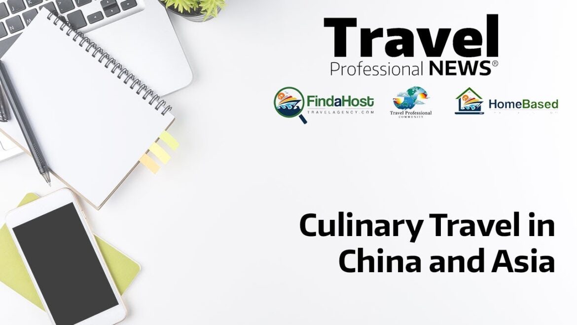 Culinary Travel in China and Asia