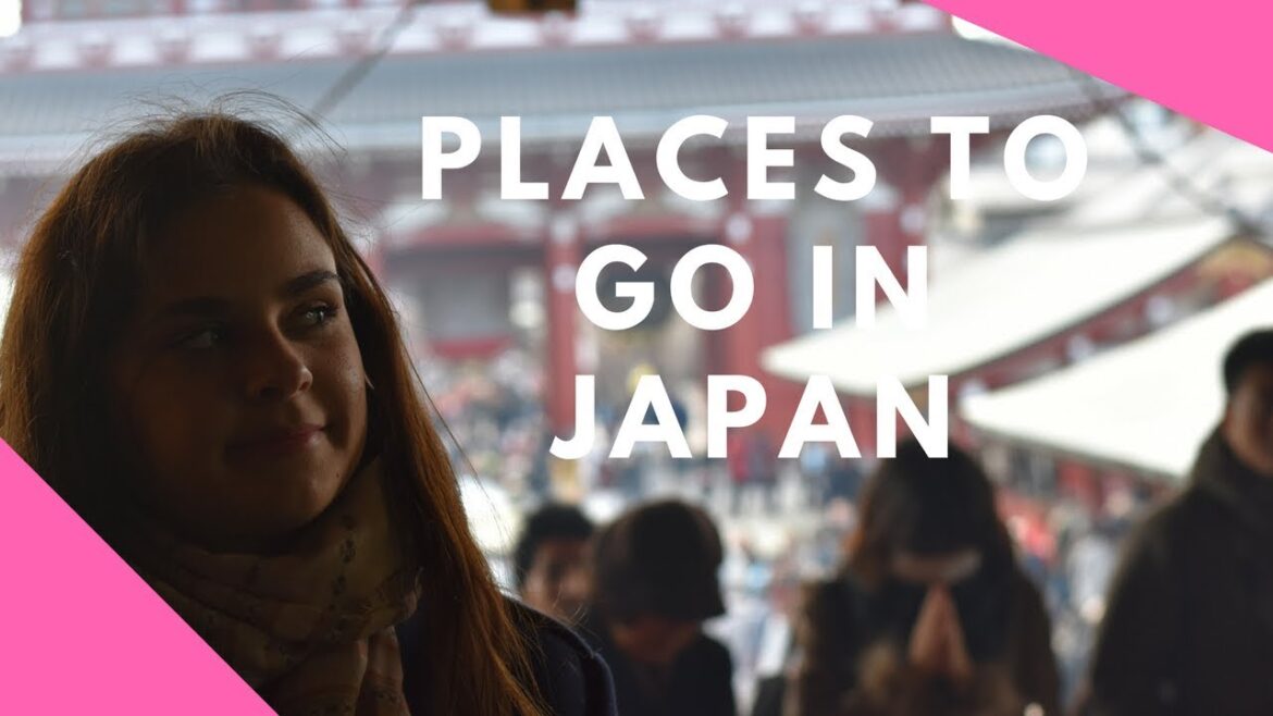 Japan - Places to Visit 1SE