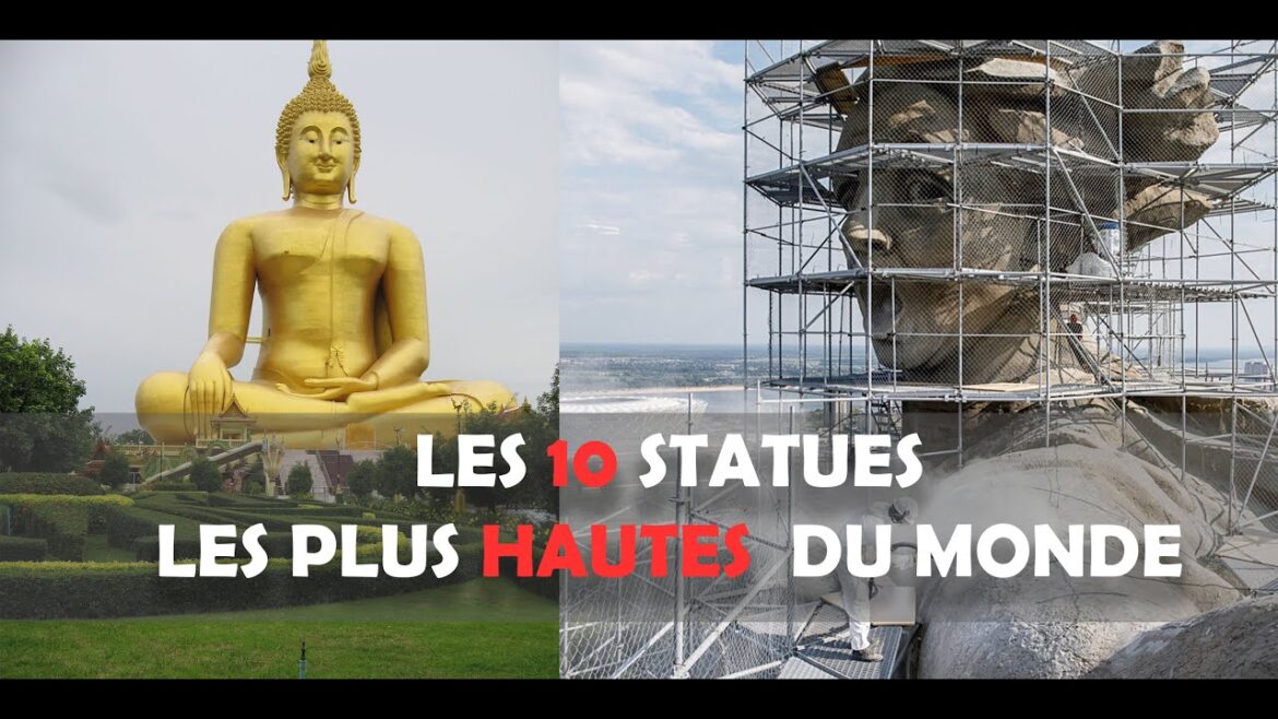 LES 10 STATUES LES PLUS HAUTES DU MONDES LES 10 STATUES LES PLUS HAUTES DU MONDES