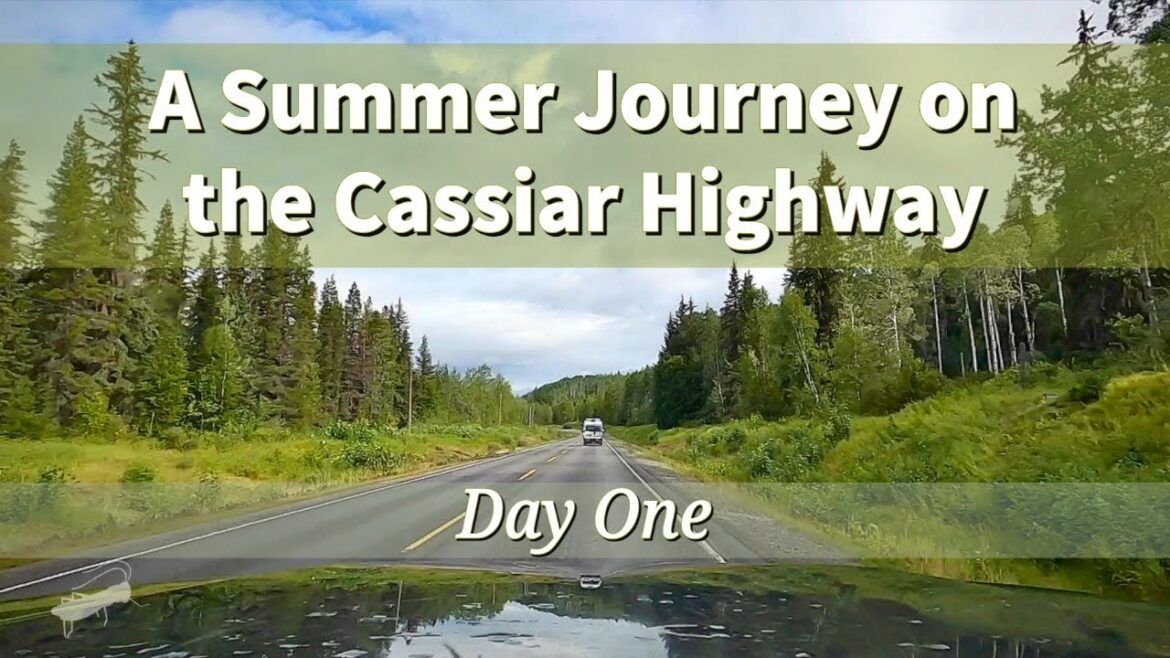 A Summer Journey on the Cassiar Highway | Day One 🌿 | Overlanding Canada A Summer Journey on the Cassiar Highway | Day One 🌿 | Overlanding Canada