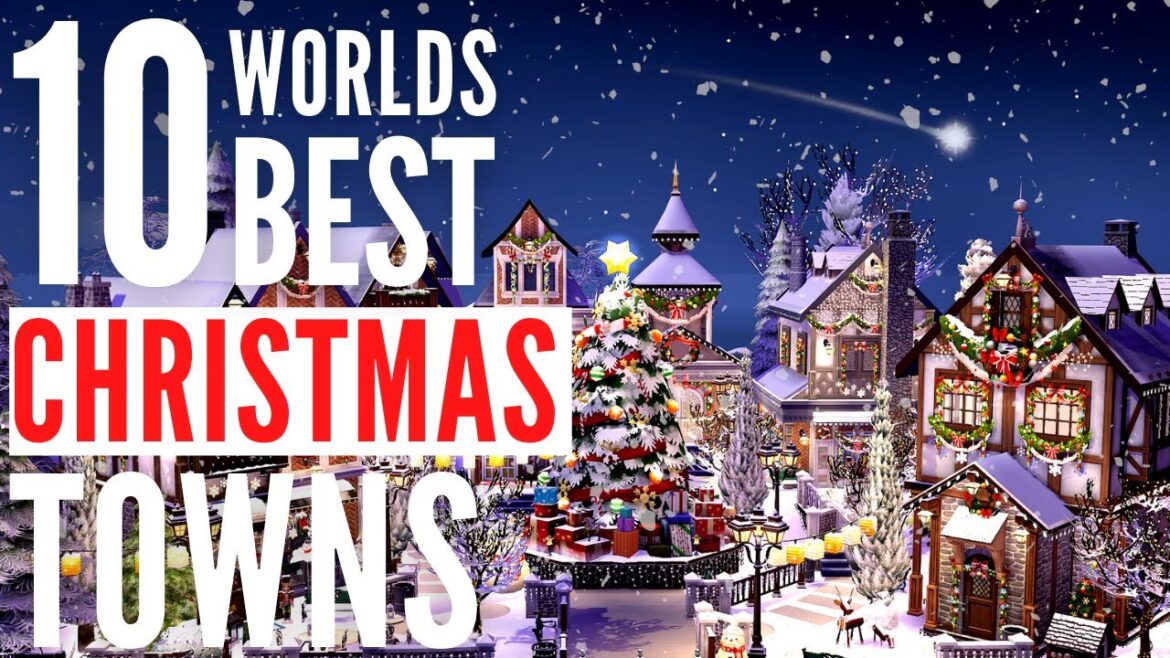 Top 10 Worlds Best Christmas Towns Top 10 Worlds Best Christmas Towns