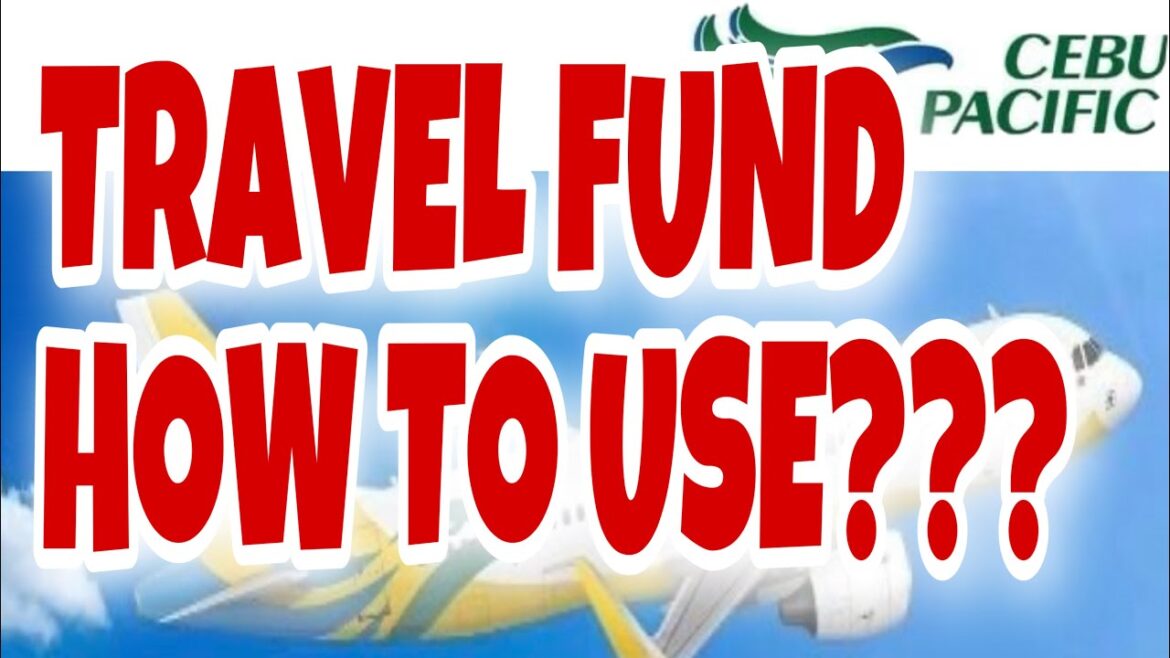 HOW TO USE #TRAVEL FUND IN #CEBU PACIFIC AIRLINE