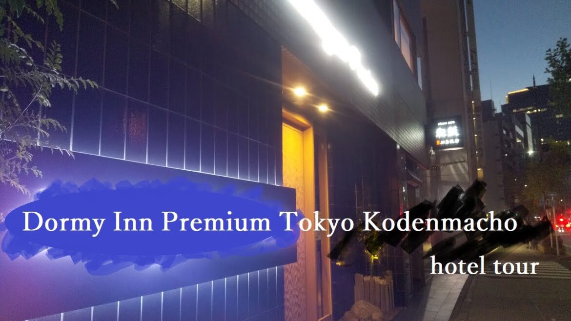 1min hotel tour of Dormy Inn Premium Tokyo Kodenmacho 1min hotel tour of Dormy Inn Premium Tokyo Kodenmacho