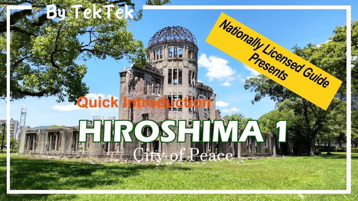 [ HIROSHIMA 1] Quick Introduction/Downtown Hiroshima and Peace Memorial Park