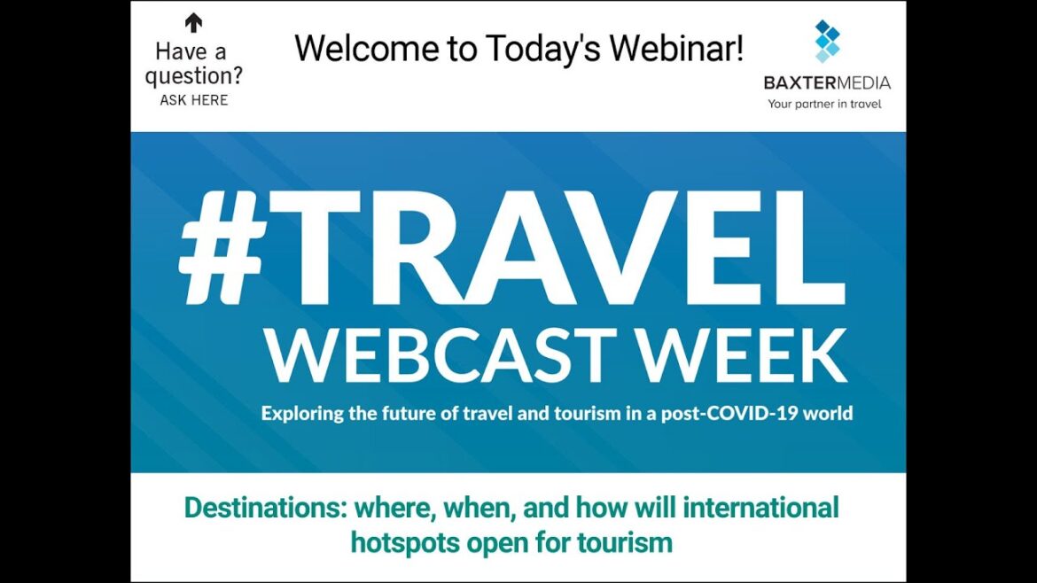 #TravelWebcastWeek DAY ONE | Destinations: Where, When, How