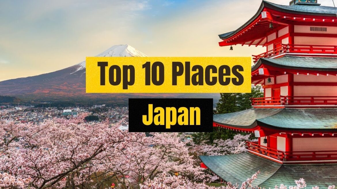 🇯🇵Top 10 amazing places to visit in Japan