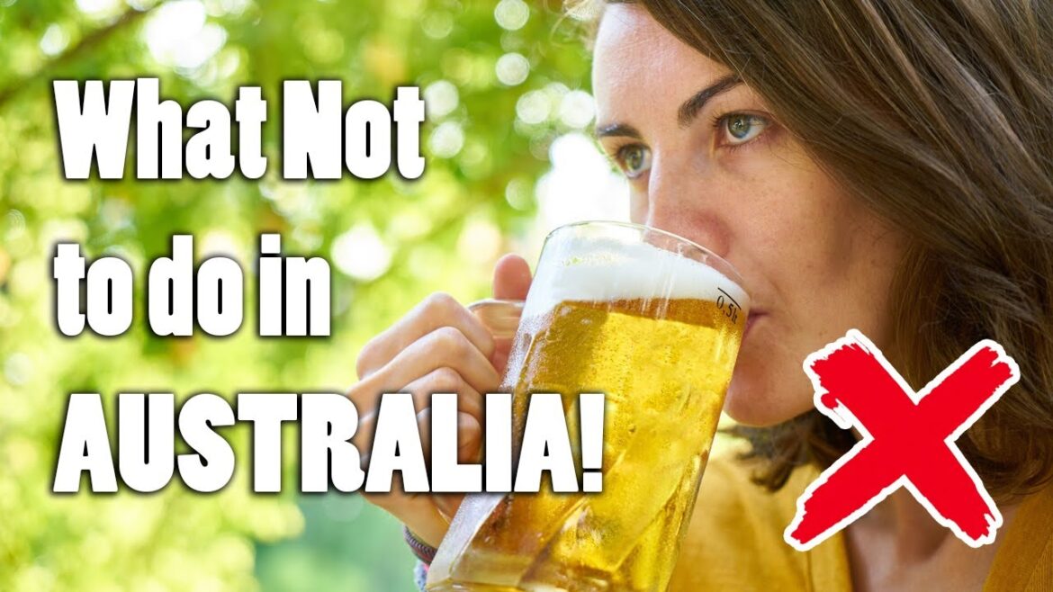 11 Things NOT to do in Australia – MUST SEE BEFORE YOU GO! 11 Things NOT to do in Australia - MUST SEE BEFORE YOU GO!