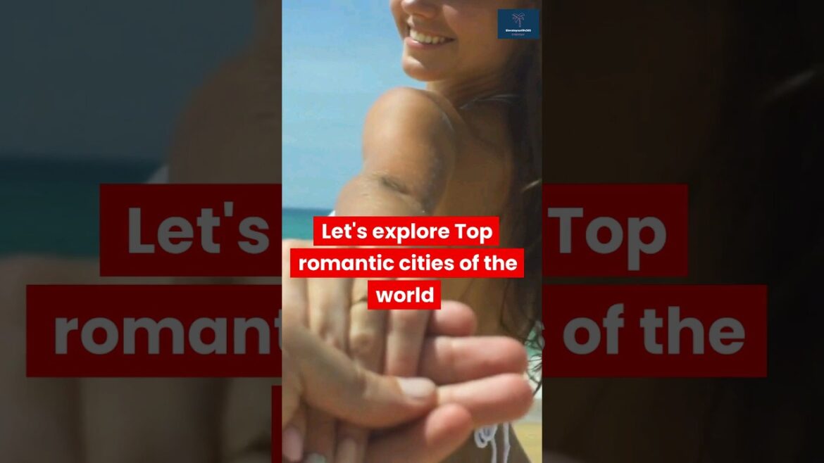 ππTOP ROMANTIC Cities OF THE WORLD ππ #city #loveyou #couplelove #romantic #travel ππTOP ROMANTIC Cities OF THE WORLD ππ #city #loveyou #couplelove #romantic #travel