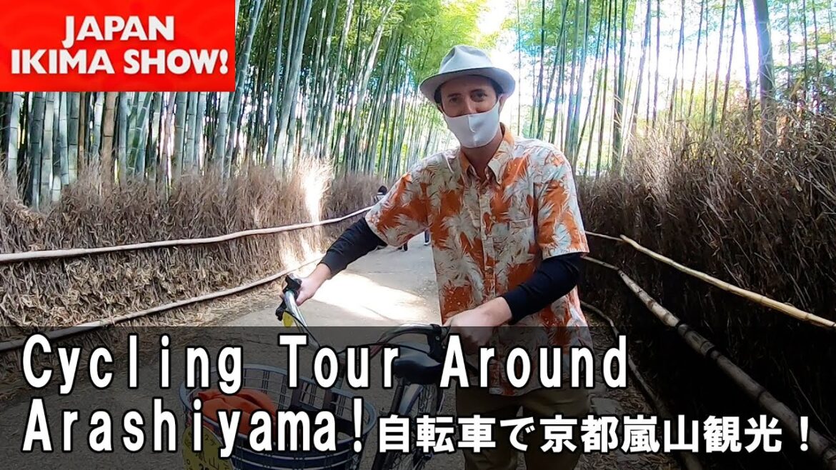 Cycling Tour Around Arashiyama! 自転車で満喫嵐山の旅【JAPAN　IKIMA　SHOW！】 #Kyoto #Arashiyama #Cycling