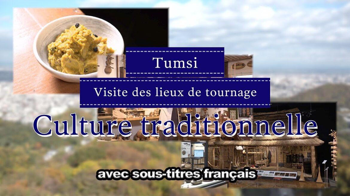 Visiting filming locations of Tumsi – “Grandfather’s Treasure” /Traditional culture(Sub: FR) Visiting filming locations of Tumsi - “Grandfather's Treasure” /Traditional culture(Sub: FR)