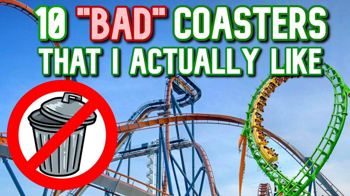 10 “Bad” Coasters That I Actually Enjoy (2020) 10 "Bad" Coasters That I Actually Enjoy (2020)