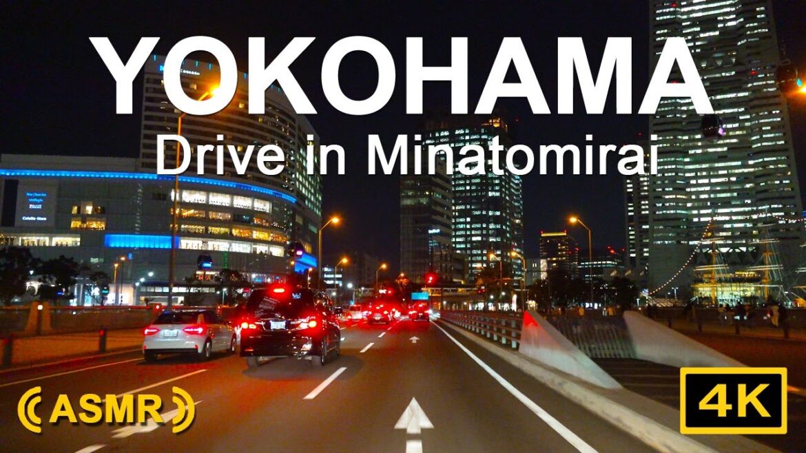 ASMR Yokohama,Japan Night Drive 4K in Minamihonmoku&Minatomirai 横浜夜景ドライブ 南本牧→みなとみらい ASMR睡眠sleep