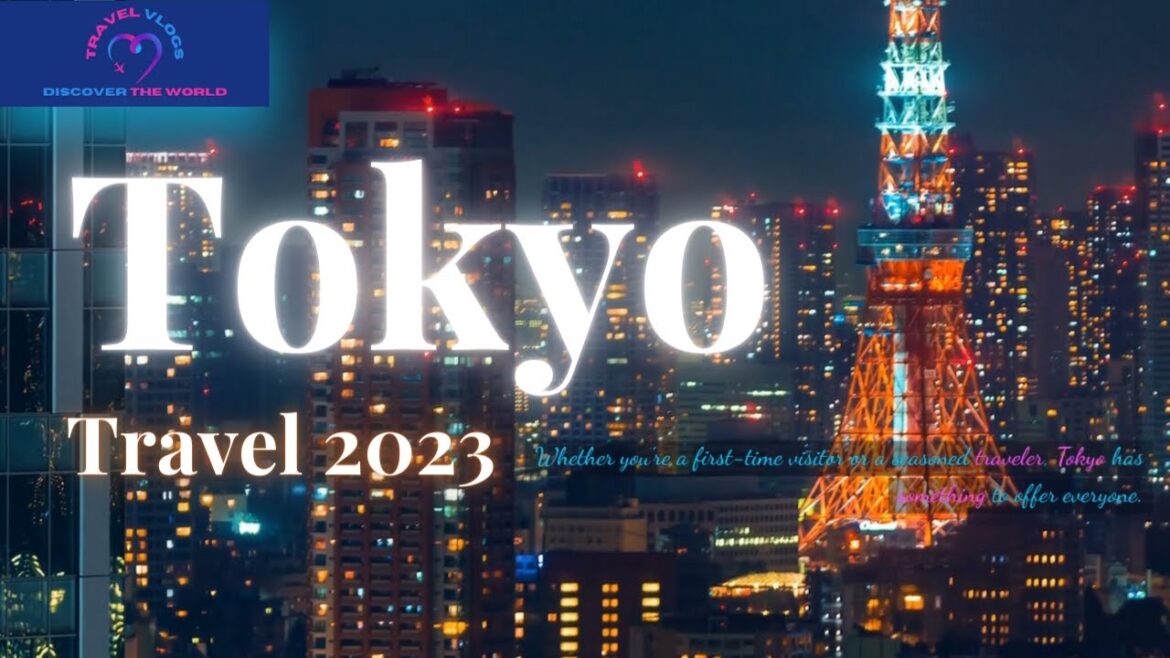 Tokyo : The Ultimate Guide to Japan’s Capital | Travel 2023 Tokyo : The Ultimate Guide to Japan's Capital | Travel 2023
