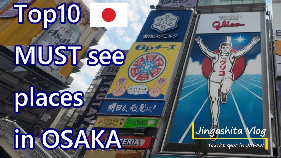 TOP10 MUST see places in #OSAKA / during your 3-day trip（大阪で見るべき場所TOP10）