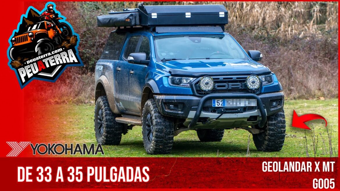 De 33 a 35 pulgadas en el RANGER RAPTOR con NEUMATICOS YOKOHAMA GEOLANDAR X MT G005 | Peuaterra De 33 a 35 pulgadas en el RANGER RAPTOR con NEUMATICOS YOKOHAMA GEOLANDAR X MT G005 | Peuaterra