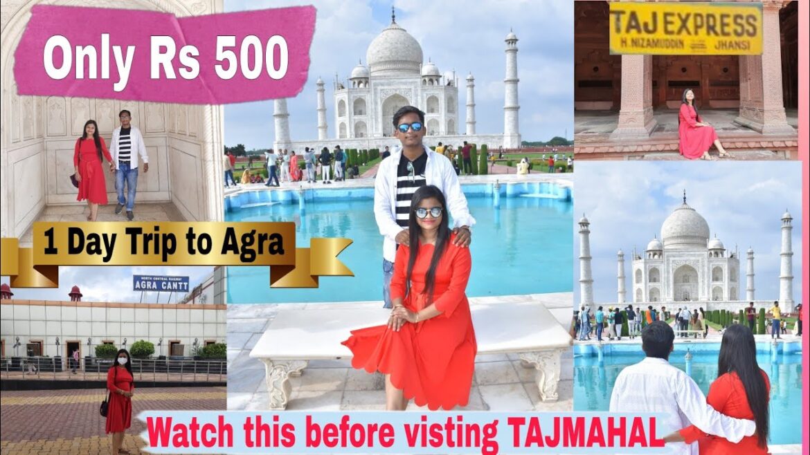 ONE DAY TRIP TO AGRA BY TAJ EXPRES ONLY RS 500 || AGRA FORT AND  TAJMAHAL #tajmahal #delhi to #agra
