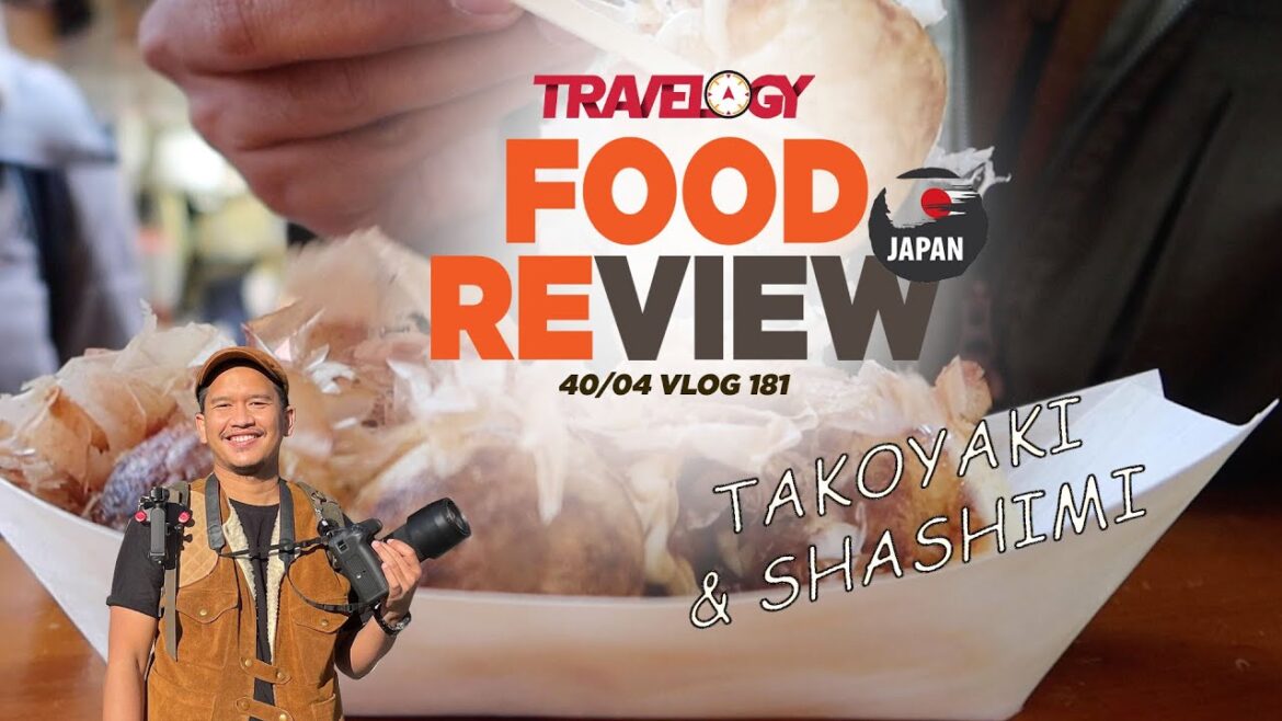 #TRAVELOGY STREET FOOD JEPANG MAKAN SASHIMI DAN TAKOYAKI PINGGIR JALAN