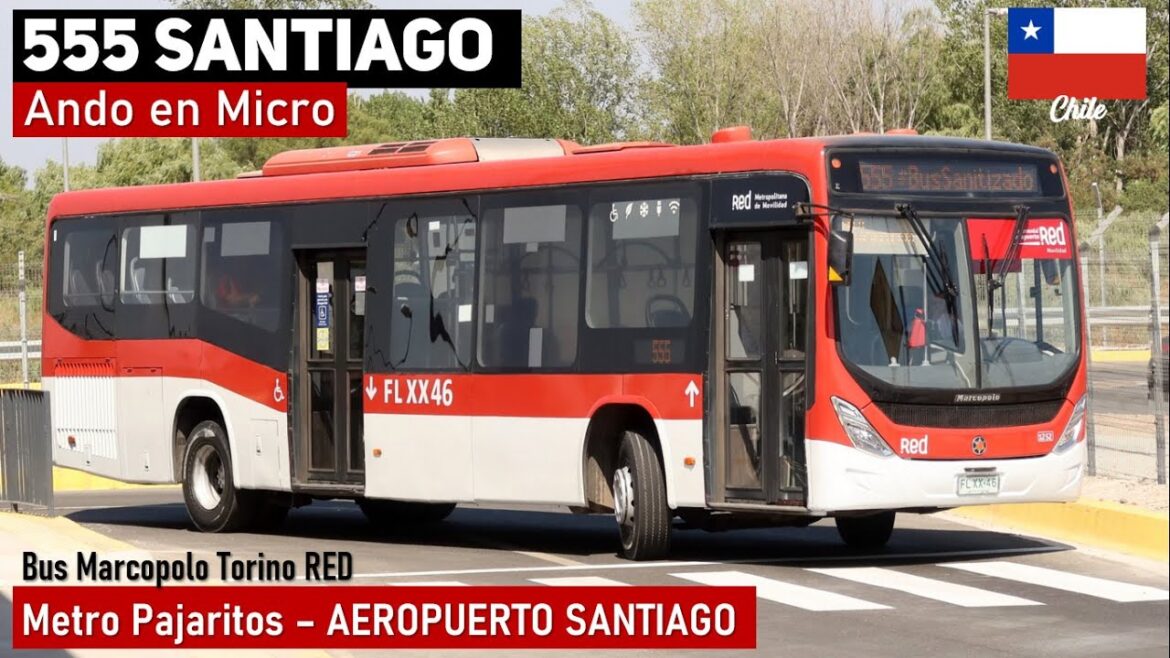 Viaje 555 SANTIAGO AEROPUERTO en buses Marcopolo Torino M. Benz FLXX46 FLXX45 | Ando en Micro