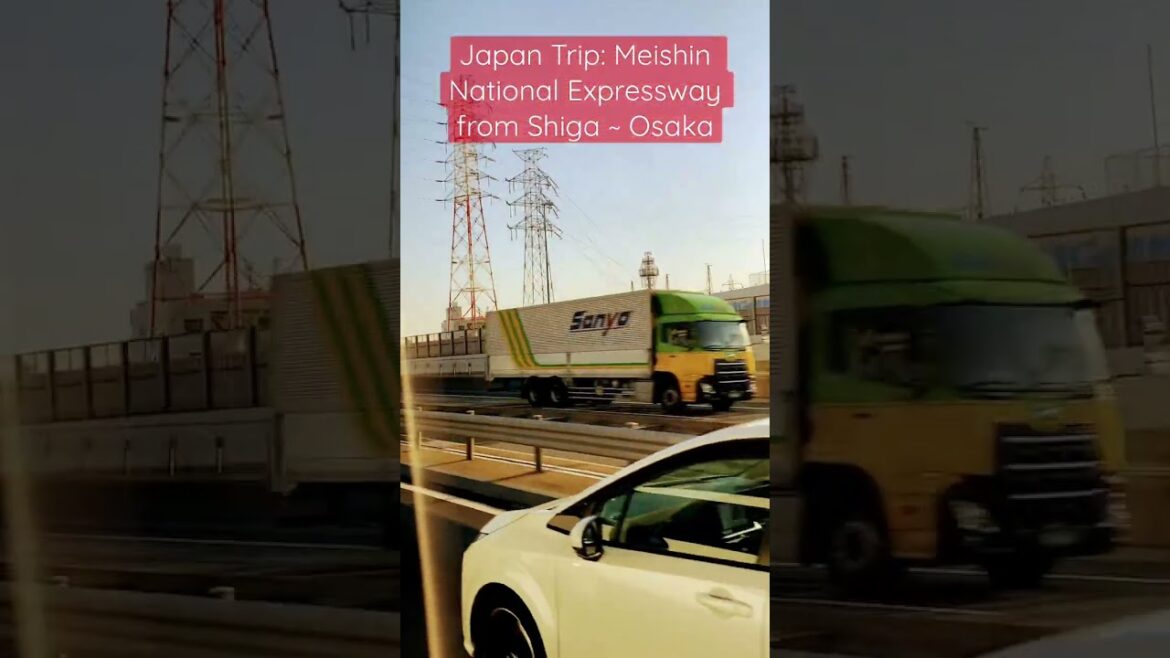 Japan Trip: Meishin National Expressway from Shiga ~ Osaka