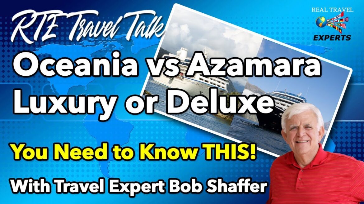 Oceania Vs Azamara! are they LUXURY or DELUXE? You Need to Know THIS!