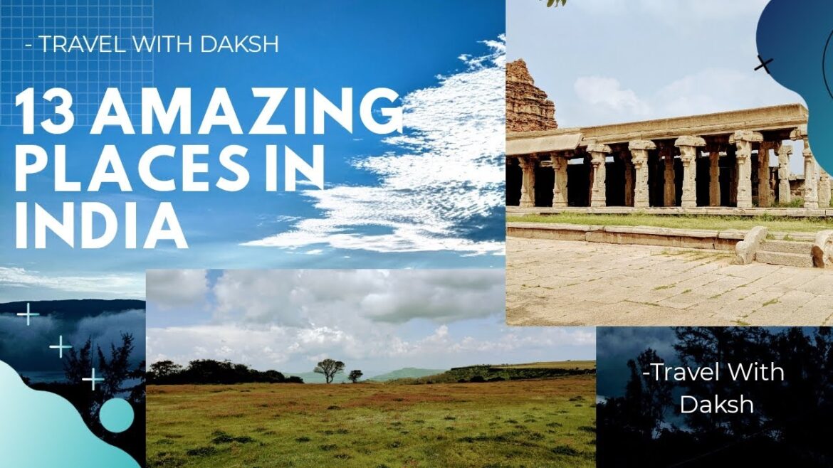 13 Amazing places in India 13 Amazing places in India